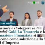 Webinar Potenziare e proteggere la tua azienda Gold La Tesoreria e la Formazione Finanziata si uniscono come soluzione alla Crisi d’Impresa