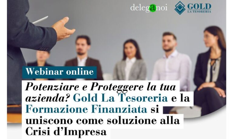 Webinar Potenziare e proteggere la tua azienda Gold La Tesoreria e la Formazione Finanziata si uniscono come soluzione alla Crisi d’Impresa